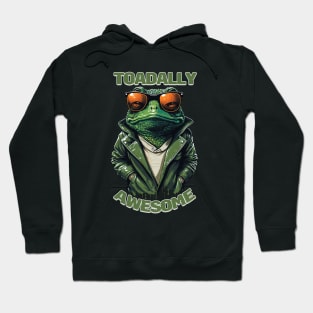 Toadally Awesome - Totally Awesome Cool Toad Hoodie